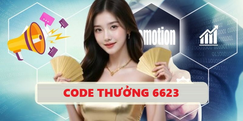 Code Thưởng 6623