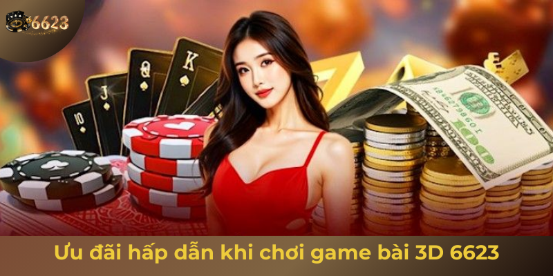 Ảnh minh hoạ: Khám phá ưu đãi hấp dẫn tại sảnh game bài 3D 6623