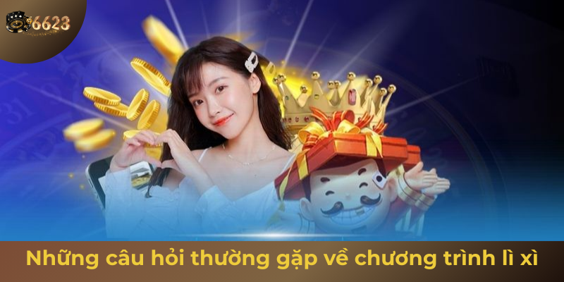 Ảnh minh hoạ: Những câu hỏi thường gặp về chương trình lì xì game bài tại 6623
