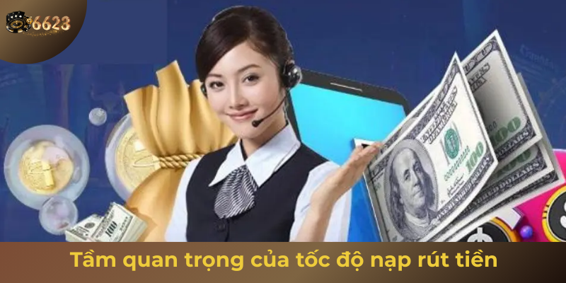 Ảnh minh hoạ: Tầm quan trọng của tốc độ nạp rút nhà cái khi giải trí cá cược